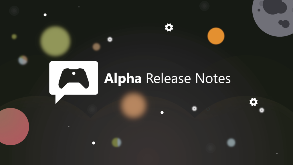Xbox Insider Release Notes –Alpha Ring (2006.200606-0000)