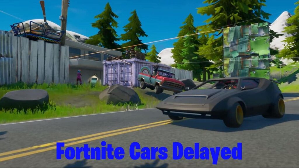 Fortnite Cars: Release Date For When Cars Will Be in Fortnite Delayed