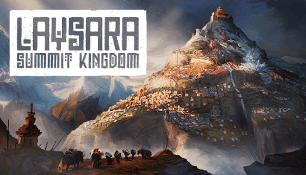 Mountain city builder Laysara: Summit Kingdom has a new trailer revealed at the PC Gaming Show