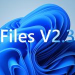 Files 2.3.7: file manager for Windows 10 and 11 even more optimized