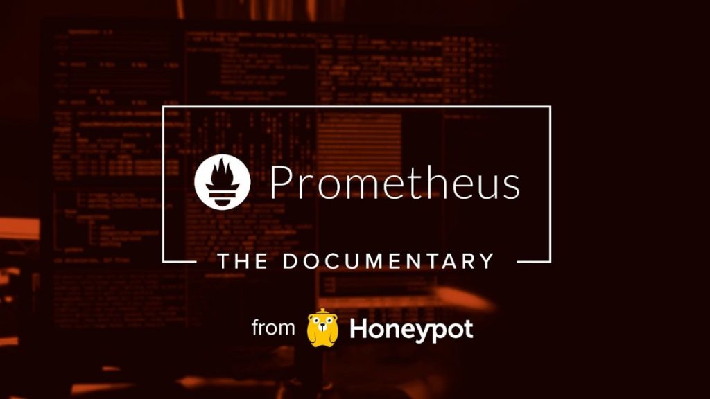 Documentary Honeypot: Inside Prometheus - Rapid Rise to IT Monitoring Standard